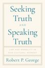 Robert George: Seeking Truth and Speaking Truth, Buch