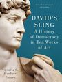 „David’s Sling: A History of Democracy in Ten Works of Art“ von Victoria C. Gardner Coates. Halbporträt einer Skulptur.