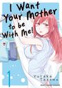 Yutaka Tazawa: I Want Your Mother to be With Me! Volume 1, Buch
