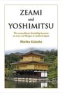 „ZEAMI and YOSHIMITSU“ steht oben, gefolgt von „The extraordinary friendship... medieval Japan“ und „Mariko Kaizuka“. Darunter ein goldener Tempel vor grüner Landschaft.
