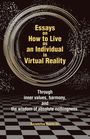 "Essays on How to Live as an Individual in Virtual Reality" steht zentral. Schwarzer Hintergrund mit Spiralen und Schachbrettmuster.