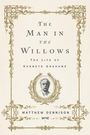 Matthew Dennison: The Man in the Willows, Buch