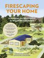 Adrienne Edwards: Firescaping Your Home: A Manual for Readiness in Wildfire Country, Buch