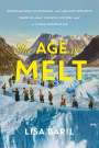 Lisa Baril: The Age of Melt, Buch