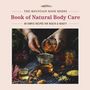 Shawn Donnille: The Mountain Rose Herbs Book of Natural Body Care, Buch