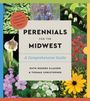 „Perennials for the Midwest: A Comprehensive Guide“ von Ruth Rogers Clausen & Thomas Christopher. Blumenbilder umrahmen den Text.