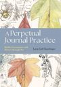 Lara Call Gastinger: A Perpetual Journal Practice, Buch