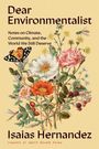 "Dear Environmentalist: Notes on Climate, Community, and the World We Still Deserve" von Isaias Hernandez. Illustration von Blumen, Schmetterling und Libelle.