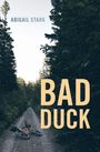 Abigail Stark: Bad Duck, Buch