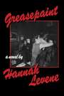 Hannah Levene: Greasepaint, Buch