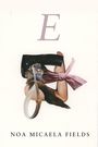 Noa Micaela Fields: E, Buch