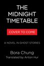 Bora Chung: Midnight Timetable, Buch