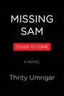 Thrity Umrigar: Missing Sam, Buch