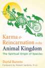 David Barreto: Karma and Reincarnation in the Animal Kingdom: The Spiritual Origin of Species, Buch