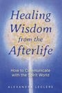 Alexandra Leclere: Healing Wisdom from the Afterlife, Buch