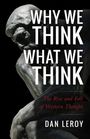 Daniel Leroy: Why We Think What We Think, Buch