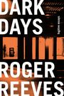 Roger Reeves: Dark Days, Buch