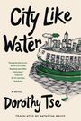 Dorothy Tse: City Like Water, Buch