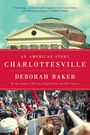 Deborah Baker: Charlottesville, Buch
