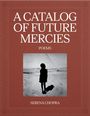 Serena Chopra: A Catalog of Future Mercies, Buch