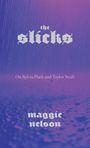 Maggie Nelson: The Slicks, Buch