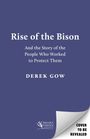 "Rise of the Bison: And the Story of the People Who Worked to Protect Them" von Derek Gow. Logo von Chelsea Green Publishing.