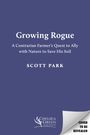 Scott Park: Growing Rogue, Buch