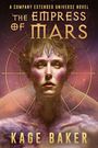 Ein Roman: "The Empress of Mars" von Kage Baker. Eine Frau mit lilafarbener Haut, umgeben von planetarischen Motiven.