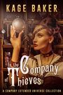 „In the Company of Thieves“ von Kage Baker. Eine Frau mit Steampunk-Accessoires betrachtet eine Glaskugel.