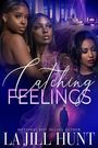 La Jill Hunt: Catching Feelings, Buch