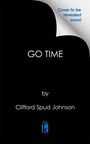 Clifford "Spud" Johnson: Go Time, Buch