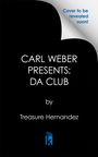 "Carl Weber presents: Da Club" von Treasure Hernandez, mit einem blauen Text: "Cover to be revealed soon!"