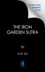 A D Sui: The Iron Garden Sutra, Buch