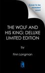 Text: "Cover to be revealed soon! THE WOLF AND HIS KING: DELUXE LIMITED EDITION by Finn Longman." Unten ein Logo mit stilisiertem Buch.