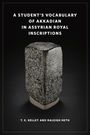 Raleigh Heth: A Student's Vocabulary of Akkadian in Assyrian Royal Inscriptions, Buch