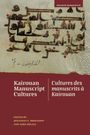 Kairouan Manuscript Cultures / Cultures des manuscrits a Kairouan, Buch