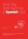 Juan Caballero: What They Didn't Teach You In Spanish Class, Buch