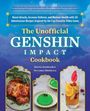 Kierra Sonderkerer: The Unofficial Genshin Impact Cookbook: Boost Attacks, Increase Defense, and Restore Your Health with 60 Adventurous Recipes from the Fan-Favorite Vid, Buch