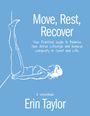 Erin Taylor: Move, Rest, Recover: A Workbook, Buch