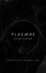 Céline Minard: Plasmas, Buch