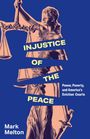 Mark Melton: Injustice of the Peace, Buch