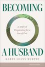 Karen Leann Murphy: Becoming a Husband, Buch