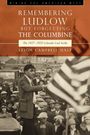 Leigh Campbell-Hale: Remembering Ludlow but Forgetting the Columbine, Buch