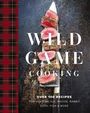 Keith Sarasin: Wild Game Cooking, Buch