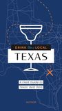 Cider Mill Press: Drink Like a Local Texas: A Field Guide to the Best Bars in Texas, Buch