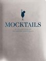 Cider Mill Press: Mocktails: A Collection of Low-Proof, No-Proof Cocktails, Buch