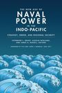 : The New Age of Naval Power in the Indo-Pacific, Buch
