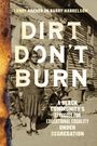 Larry Roeder: Dirt Don't Burn, Buch