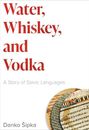 Danko Sipka: Water, Whiskey, and Vodka, Buch