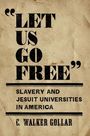 C. Walker Gollar: "Let Us Go Free", Buch